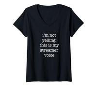 Mujer Funny Streamer for Gamer Influencers Ironic I'm Not Yelling Camiseta Cuello V