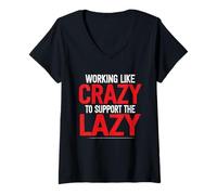 Mujer Funny Support The Lazy Trabajo Como Loco Para Apoyar A Los Perezosos Camiseta Cuello V