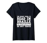 Mujer Funny The Worst Thing To Read In Braille Do Not Touch Camiseta Cuello V