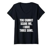 Mujer Funny You Cannot Scare Me, I Have Three Sons Father's Day Camiseta Cuello V