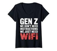 Mujer Gen Z We Don't Need Instructions We Just Need WiFi |- Camiseta Cuello V