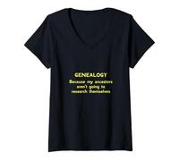 Mujer Genealogía porque mis antepasados no van a investigar Camiseta Cuello V