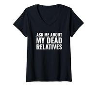 Mujer Genealogista Gracioso me Pregunta sobre mis parientes Muertos Camiseta Cuello V