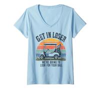 Mujer Get in Loser We're Going to Look for Your Ball Golfer Camiseta Cuello V