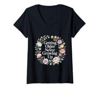 Mujer Getting Older But Never Growing Up Adulto Joven - Camiseta Cuello V