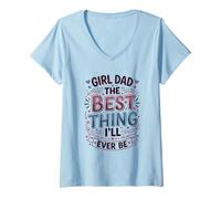 Mujer Girl Dad Lo Mejor Que seré Padre de Hijas Camiseta Cuello V