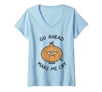 Mujer Go Ahead Make Me Cry Onion Camiseta Cuello V