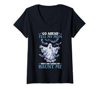 Mujer Go Ahead Tell My Mom What She Gonna Do Haunt Me Camiseta Cuello V