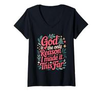 Mujer God Is The Only Reason I Made It This Far Citas de fe Camiseta Cuello V