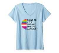 Mujer Going to Hell But Not for The Gay Stuff Funny Pride LGBT Camiseta Cuello V