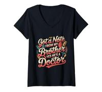 Mujer Got A Note from My Brother Yes He's A Doctor - Camiseta Cuello V