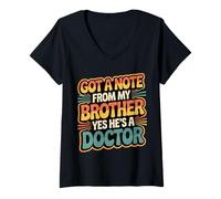 Mujer Got A Note from My Brother Yes He's A Doctor - Camiseta Cuello V