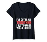 Mujer Got It Together Just Forgot Where I Put It |- Camiseta Cuello V