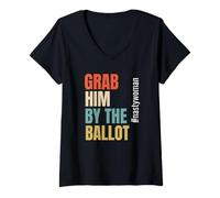 Mujer Grab Him by The Ballot #nastywoman Hashtag Nasty Woman Camiseta Cuello V