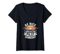 Mujer Gracioso Be Nice I Might Be Your Pilot Algún día Dicho Camiseta Cuello V