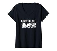 Mujer Gracioso Diciendo Primero Todo Ella Era Mi Prima Segunda Camiseta Cuello V