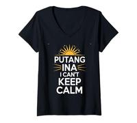 Mujer Gracioso Filipino Expresión Putang Ina Humor No Puedo Mantener la Calma Camiseta Cuello V