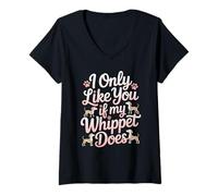 Mujer Gracioso I Only Like You If My Whippet Does Love Dog Owner Camiseta Cuello V