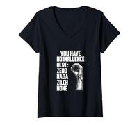 Mujer Gracioso No Tienes Influencia Aquí Camiseta Cuello V