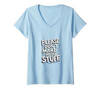 Mujer Gracioso por Favor No Me Haces Hacer Cosas Sarcástico Introvertido Meme Camiseta Cuello V
