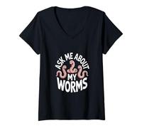 Mujer Gracioso Pregúntame sobre Mis Gusanos Diciendo Amante De Los Gusanos Camiseta Cuello V