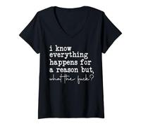 Mujer Gracioso sé Que Todo Sucede por una razón, Pero WTF Camiseta Cuello V
