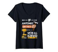 Mujer Gracioso Si Antonio no Puede arreglarlo, Todos Somos manitas jodido Camiseta Cuello V