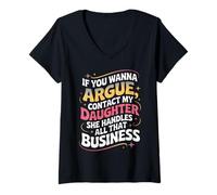 Mujer Gracioso Si Quieres discutir Contacta a mi Hija Cita de Humor Camiseta Cuello V