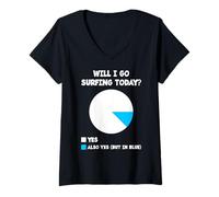 Mujer Gracioso ¿Voy a Surfear Hoy? | Surf Surfing Lover Camiseta Cuello V