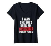 Mujer Gracioso Yo era el Jefe hasta Que mi Hija aprendió a Hablar Camiseta Cuello V