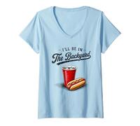 Mujer Gráfico I'Ll Be In The Backyard Party Cup Hot Dog BBQ USA Camiseta Cuello V