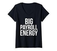 Mujer Gran nómina Energía Funny Finanzas Recursos Humanos Dinero Camiseta Cuello V