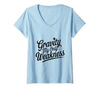 Mujer Gravedad Mi única debilidad Broken Arm Recovery Science Juego de palabras Camiseta Cuello V