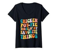 Mujer Groovy Chicken Pot Pie Tres De Mis Cosas Favoritas Divertido Camiseta Cuello V