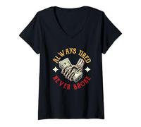 Mujer Haciendo Dinero Hustling Diciendo Siempre Cansado Nunca se rompió Camiseta Cuello V