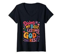 Mujer Haciendo lo mejor que puedo dejar que Dios haga el resto Camiseta Cuello V
