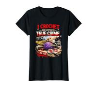 Mujer Hago Ganchillo y escucho True Crime Crocheters Craft Hobby Camiseta