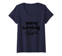 Mujer Happy Birthday Mamá Cumpleaños Felicitaciones Mamá Camiseta Cuello V