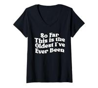 Mujer hasta Ahora, Este es el más Viejo Que he Sido Camiseta Cuello V