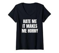 Mujer Hate Me It Makes Me Horny Funny Jokes Dirty Designs Camiseta Cuello V