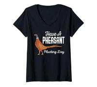 Mujer Have A Faisant Plucking Day, Divertido Cazador de pequeños Animales Camiseta Cuello V