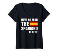 Mujer Have No Fear The Spaniard Is Here Español Española Camiseta Cuello V