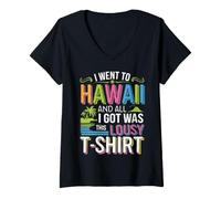 Mujer Hawaiano FUI a Hawaii y Todo lo Que obtuve fue Este pésimo Camiseta Cuello V