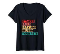 Mujer Hay Que Tener Valor para Esterilizar Y Castrar A Tus Camiseta Cuello V