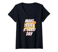 Mujer Haz de Hoy un Buen día (Declaración Motivacional Positiva) Camiseta Cuello V