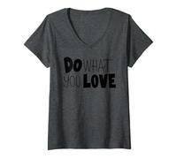 Mujer Haz lo Que amas Motivación Mentalidad Inspira el ajetreo Diario Camiseta Cuello V