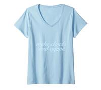 Mujer Haz Que Las Nubes Sean Reales de Nuevo Dicho Divertido para los soñadores de IA Camiseta Cuello V