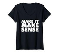 Mujer Haz Que Tenga Sentido Camiseta Cuello V