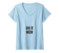Mujer Hazlo Ahora Procrastinando Diciendo sabiduría Camiseta Cuello V