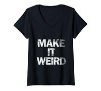 Mujer Hazlo extraño Humor Divertido para Peculiar sarcástico Camiseta Cuello V